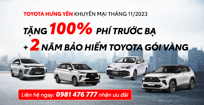 Toyota Hưng Yên Tung Hàng Loạt Ưu đãi Cực Khủng Tháng 11/2023