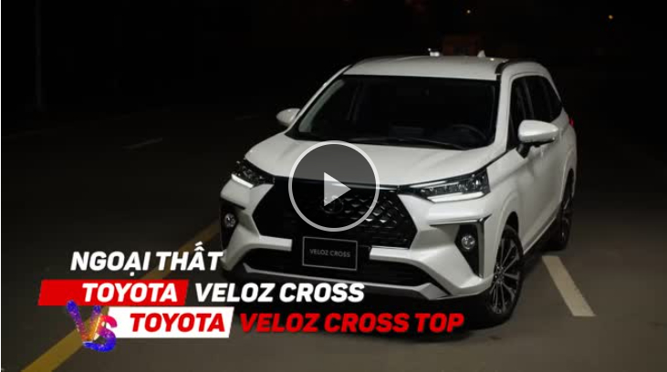 So Sánh Toyota Veloz Cross Và Veloz Cross Top: Điểm Khác Biệt Nổi Bật