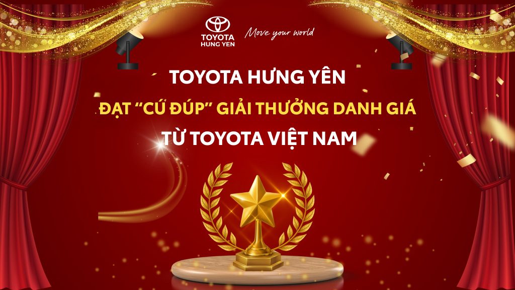 Toyota Hưng Yên đạt cú đúp giải thưởng Đại lý xuất sắc 2025 từ Toyota Việt Nam
