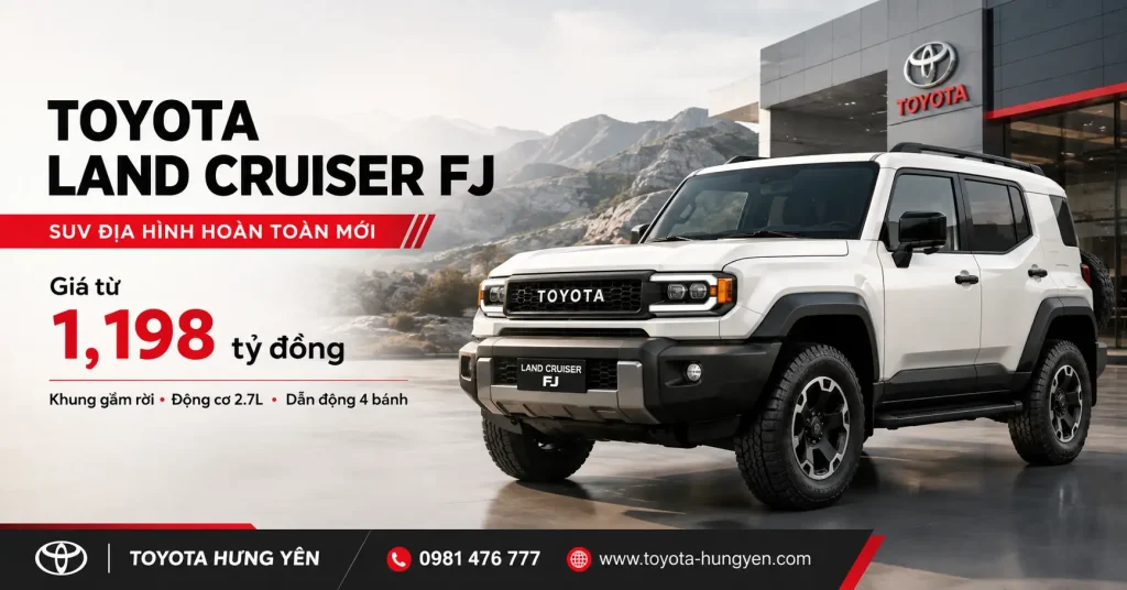 Toyota Land Cruiser FJ 2026 giá 1,198 tỷ đồng tại Việt Nam
