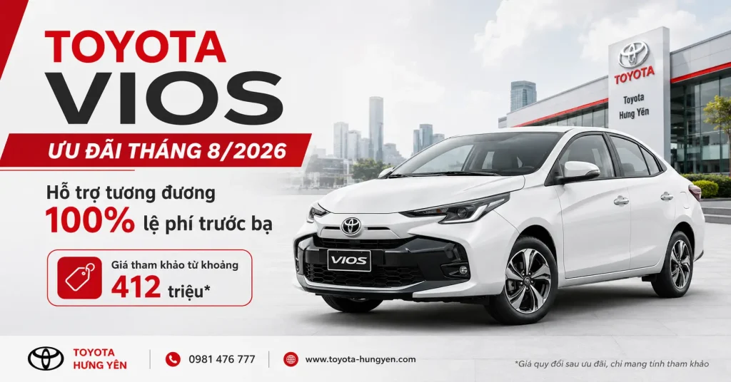 Toyota Vios ưu đãi 100% lệ phí trước bạ tháng 8/2026