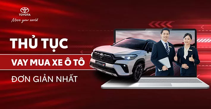 Hướng Dẫn Thủ Tục Vay Mua Xe ô Tô đơn Giản Nhất